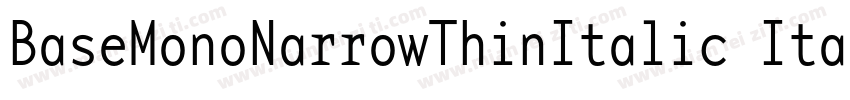 BaseMonoNarrowThinItalic Italic字体转换